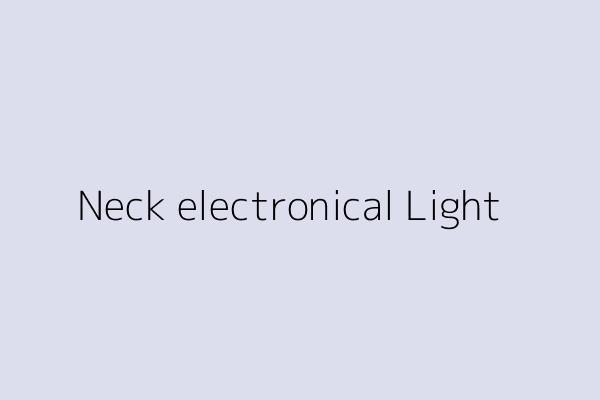 Neck electronical Light